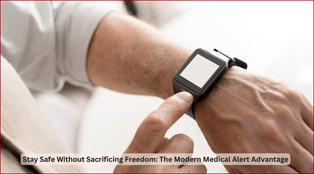 image Stay safe without sacrificing freedom: The modern medical alert advantage